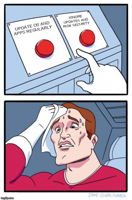 Not Updating Operating Systems and Applications